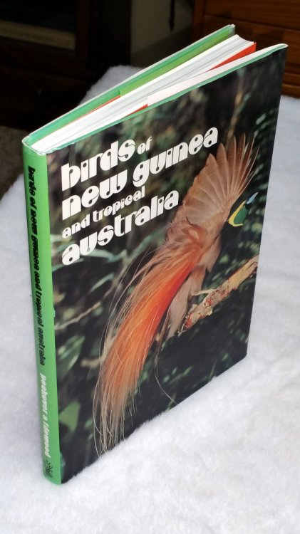 Birds of New Guinea and Tropical Australia: The Birds of Papua New Guinea, Irian Jaya, The Solomon Islands and Tropical North Australia