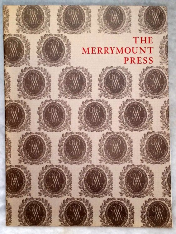 The Merrymount Press: An Exhibition on the Occasion of the 100th Anniversary of the Founding of the Press