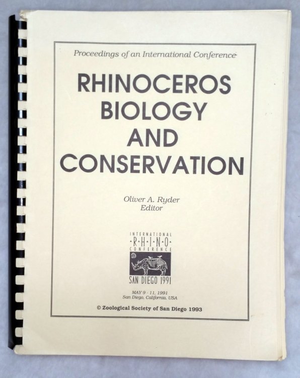 Proceedings of an International Conference: Rhinoceros Biology and Conservation (International Rhino Conference, San Diego 1991)