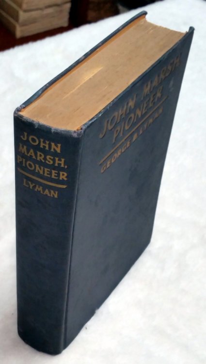 John Marsh, Pioneer: The Life Story of a Trail-blazer on Six Frontiers