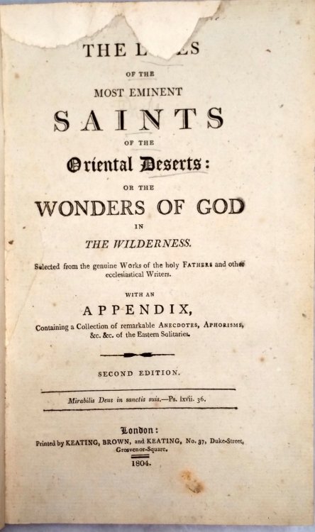 The Lives of the Most Eminent Saints of the Oriental Deserts: or the Wonders of God in the Wilderness.