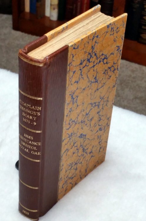 The Diary of Henry Teonge, Chaplain on Board His Majesty's Ships Assistance, Bristol, and Royal Oak, Anno 1675 to 1679