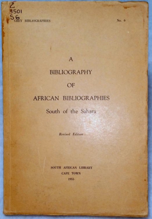 A Bibliography of African Bibliographies Covering Territories South of the Sahara (Grey Bibliographies No. 6)