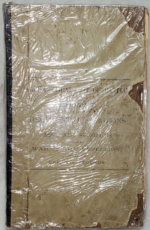 An Alphabetical List of the Battles of the War of the Rebellion with Dates from Ft. Sumter, S. C., April 12 and 13, 1861, to Kirby Smith's Surrender, May 26, 1865 Complied from the Official Records of the Office of the Adjutant-General and Surgeon-General