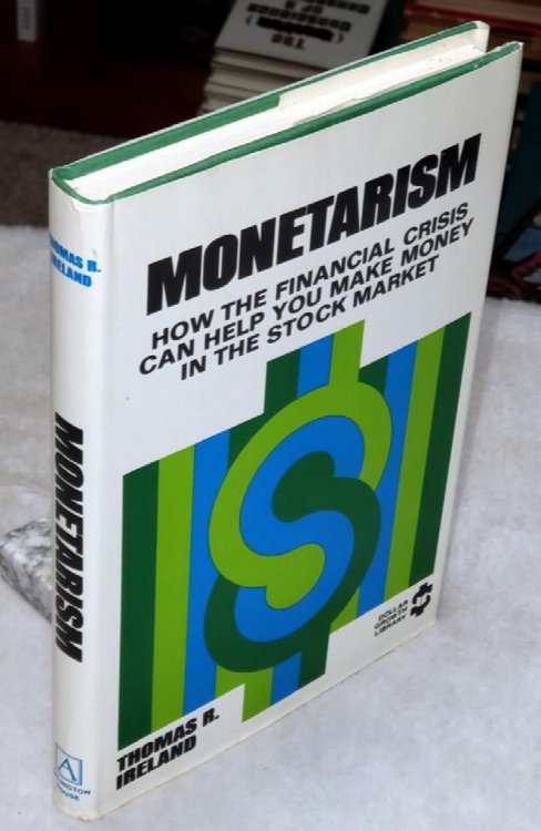 Monetarism: How the Financial Crisis Can Help You Make Money in the Stock Market