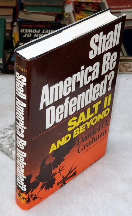Shall America Be Defended Salt II and Beyond