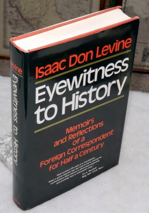 Eyewitness to History: Memoirs and Reflections of a Foreign Correspondent for Half a Century