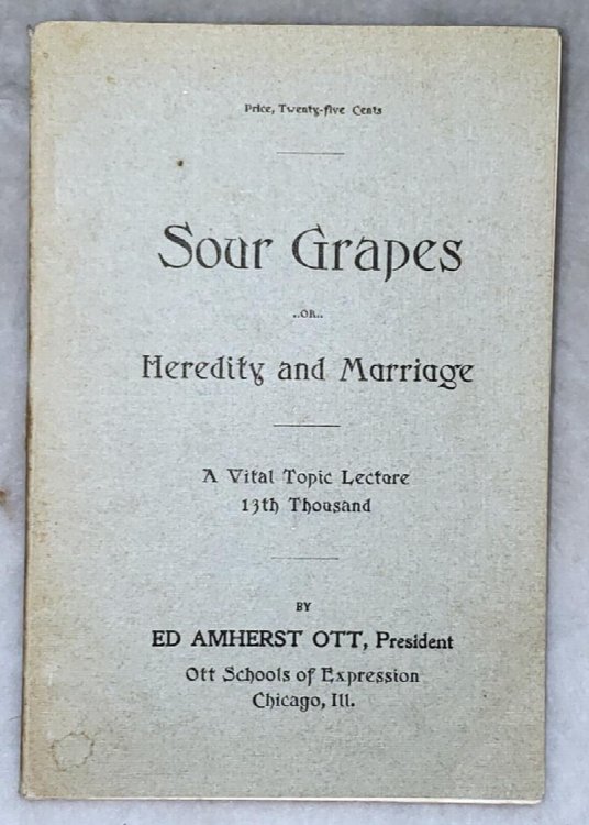 Sour Grapes or Heredity and Marriage: A Vital Topic Lecture