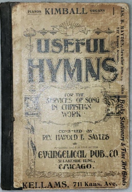Useful Hymns: For Services of Song in Christian Work. Selections from Our Best Writers