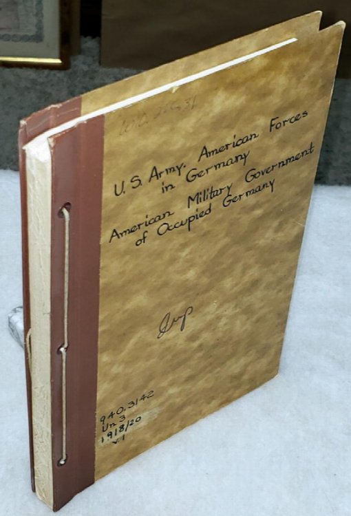 American Military Government of Occupied Germany 1918-1920: Report of the Officer in Charge of Civil Affairs, Third Army and American Forces In Germany