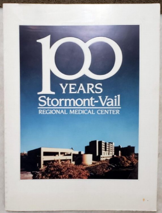 Stormont-Vail. A partner with Topeka for 100 Years [100 Years, Stormont-Vail Regional Medical Center]