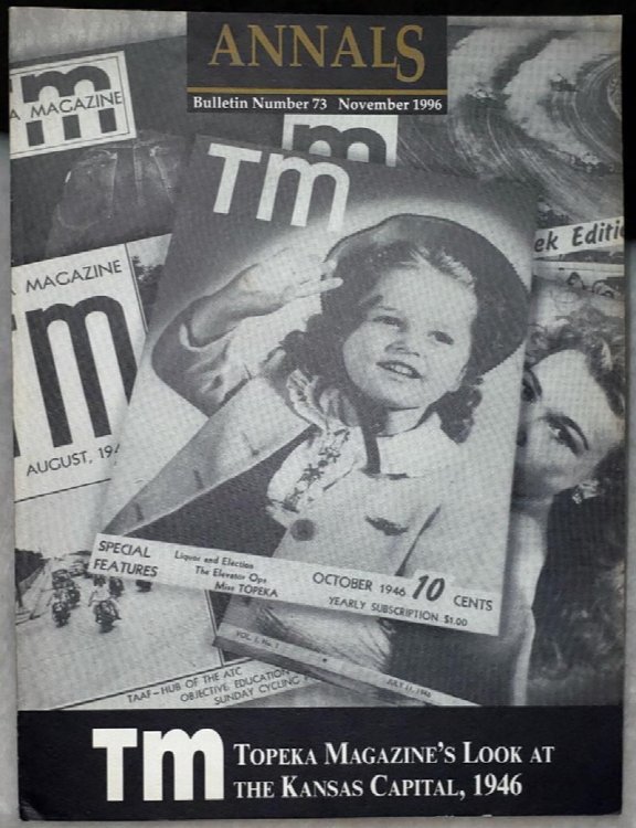 TM: Topeka Magazine's Look at the Kansas Capital, 1946 (Bulletin No. 73 of the Shawnee County Historical Society)