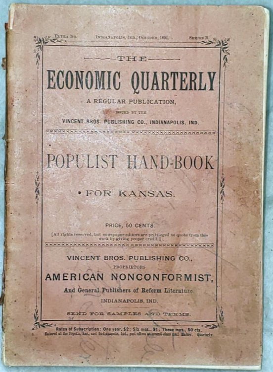 Populist Hand-Book for Kansas: A Compilation from Official Sources of Some Facts for Use in Succeeding Political Campaigns, with Notes