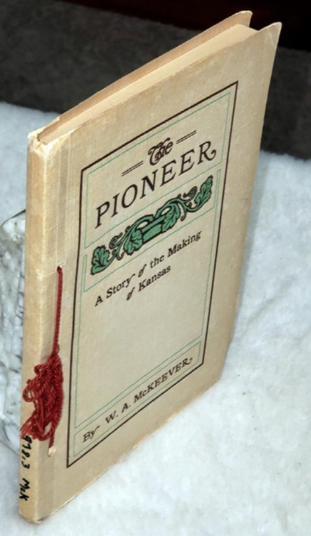 The Pioneer: A Story of the Making of Kansas