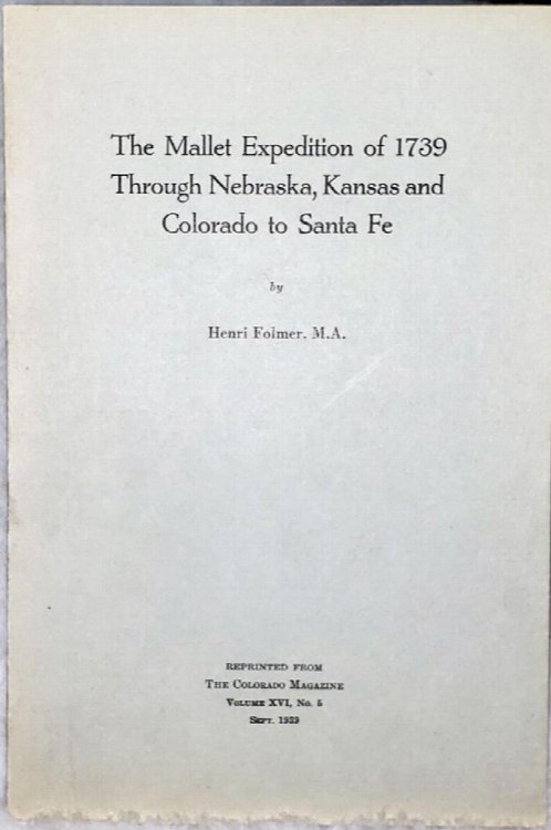 The Mallet Expedition of 1739 Through Nebraska, Kansas and Colorado to Santa Fe