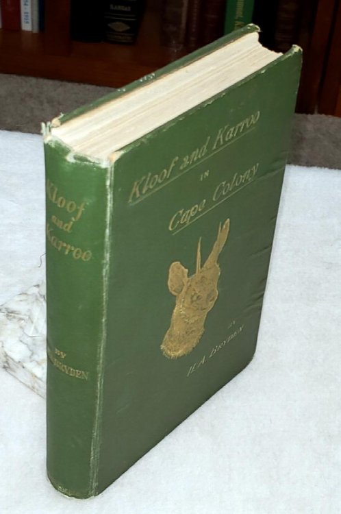 Kloof and Karroo: Sport, Legend, and Natural History in Cape Colony, with a Notice of the Game Birds, and of the Present Distribution of the Antelopes and Larger Game