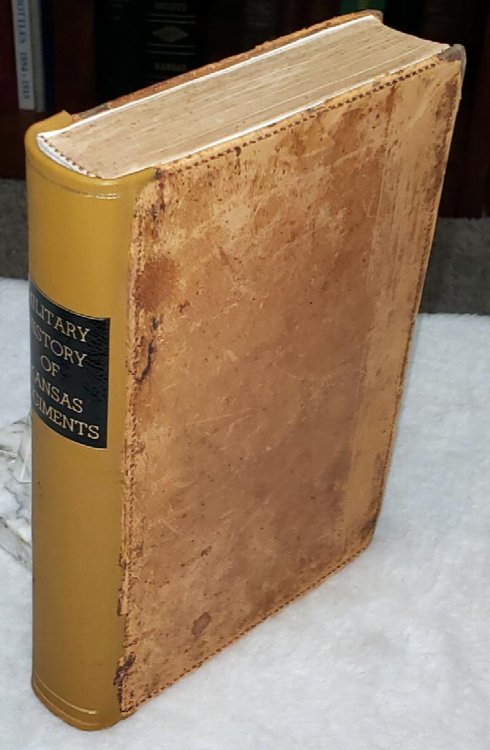 Official Military History of Kansas Regiments During the War for the Suppression of the Great Rebellion