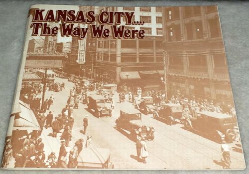 Kansas City. The Way We Were