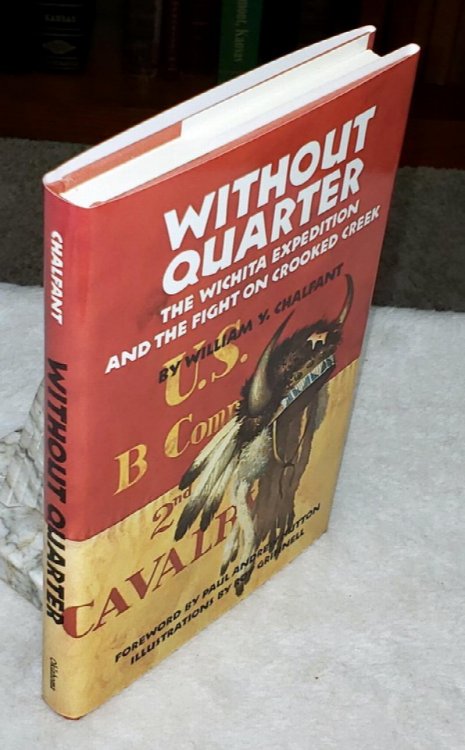 Without Quarter: The Wichita Expedition and the Fight on Crooked Creek