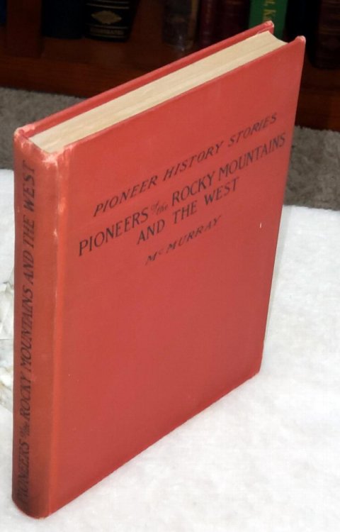 Pioneers of The Rocky Mountains and the West (Pioneer History Stories, Third Book)