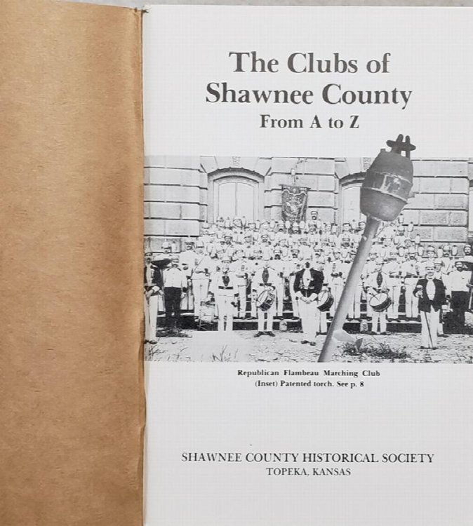 The Clubs of Shawnee County From A to Z (Bulletin No. 61 of the Shawnee County Historical Society)