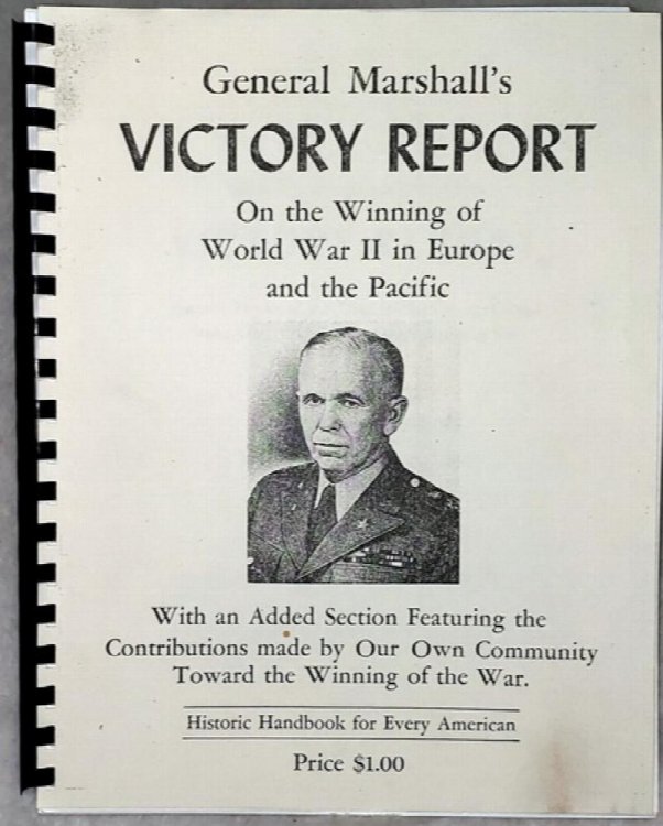 General Marshall's Victory Report, Biennial Report of the Chief of Staff of the United States Army, 1943 to 1945, to the Secretary of War