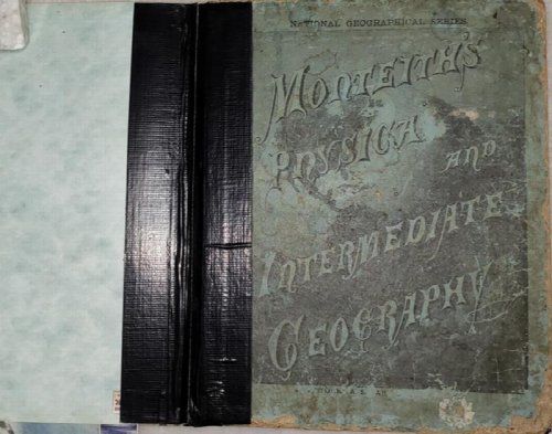 Monteith's Physical and Intermediate Geography; in Two Parts: Part I. Geography Taught as a Science. Part II. Local and Civil Geography.