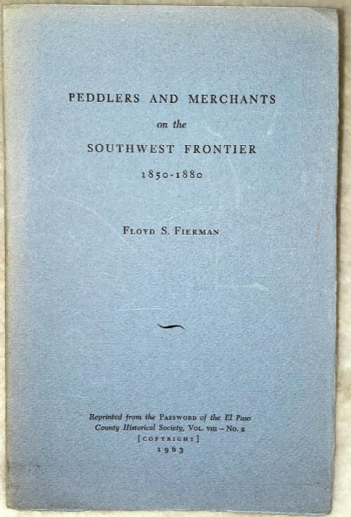 Peddlers and Merchants on the Southwest Frontier, 1850-1880