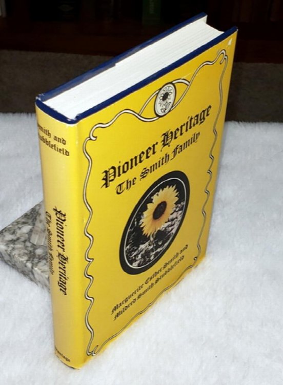 Pioneer Heritage: The Smith Family, A Biographical-Autobiographical Story