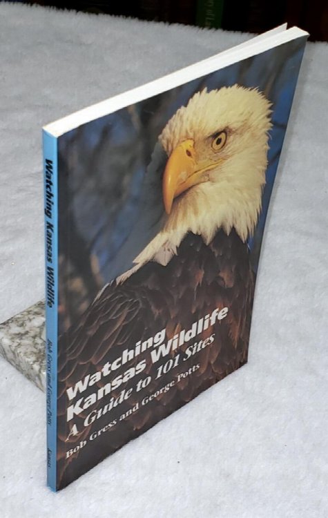 Watching Kansas Wildlife: A Guide to 101 Sites