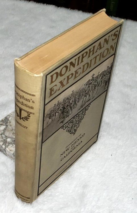 Image for Doniphan's Expedition and the Conquest of New Mexico and California Doniphan's Expedition and the Conquest of New Mexico and California