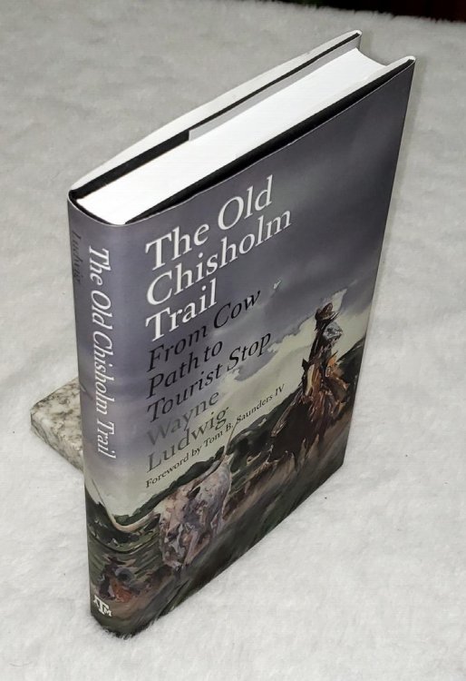 Image for The Old Chisholm Trail from Cow Path to Tourist Stop The Old Chisholm Trail from Cow Path to Tourist Stop