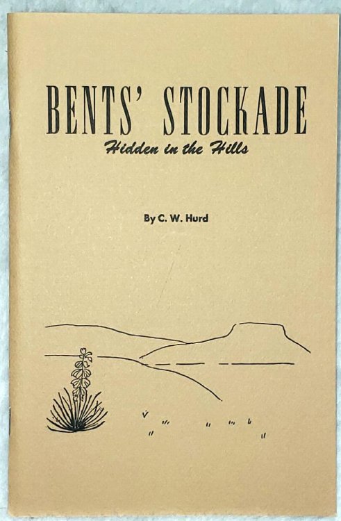 Bents' Stockade: Hidden in the Hills