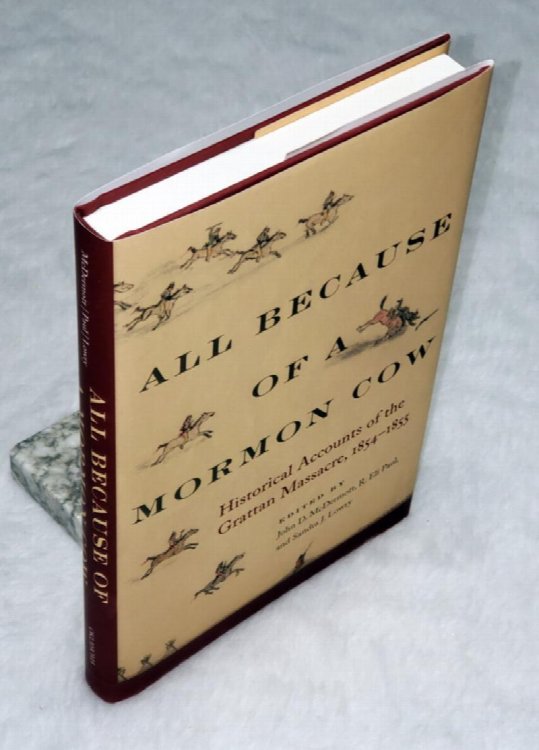 All Because of a Mormon Cow: Historical Accounts of the Grattan Massacre, 1854-1855
