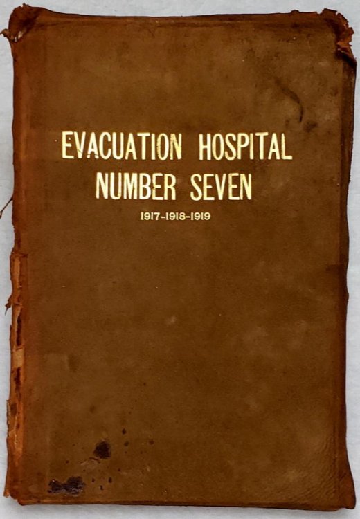 The Log Book of Evacuation Hospital Number Seven A. E. F., November 25, 1917 : May 1, 1919