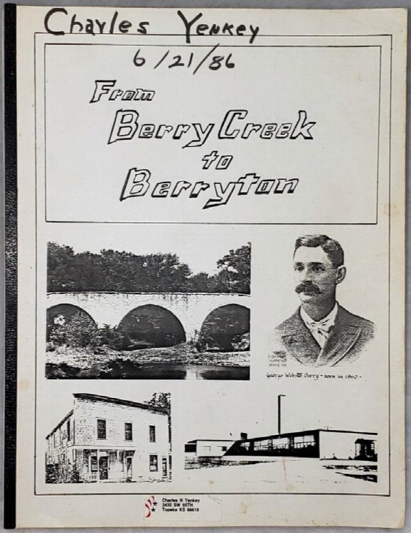From Berry Creek to Berryton: A History of the Settlements in Shawnee County, Kansas, Founded By George Washington Berry and His Son, George Webster Berry