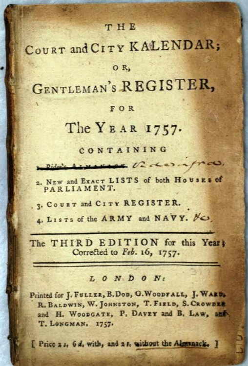 The Court and City Kalendar; or, Gentleman's REGISTER, for the Year 1757. Containing 1. Rider's Almanac. 2. New and Exact Lists of Both Houses of Parliament. 3. Court and City Register. 4. Lists of the Army and Navy