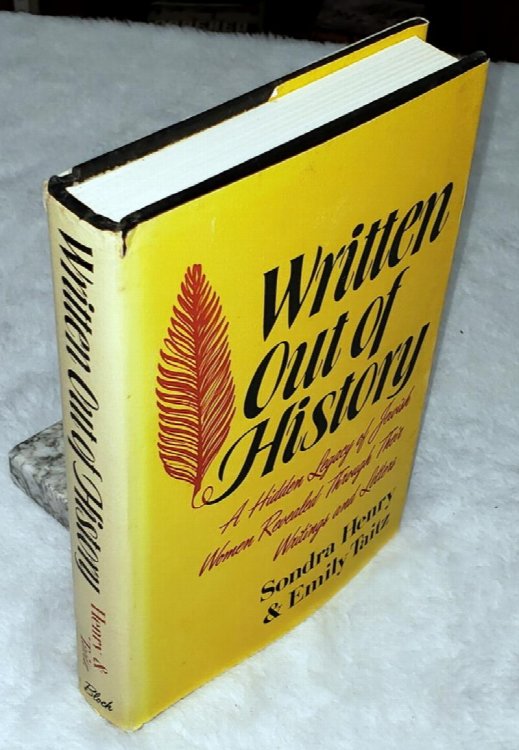 Written out of History: A Hidden Legacy of Jewish Women Revealed Through Their Writings and Letters