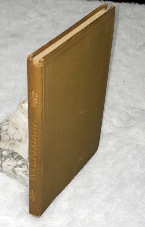 Waltoniana: Inedited Remains in Verse and Prose of Izaak Walton,
