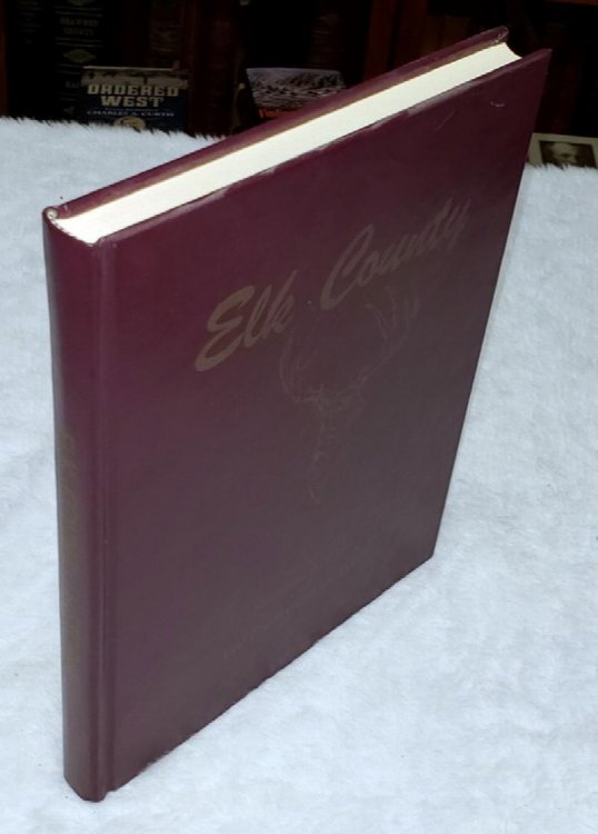 Elk County: A Narrative History of Elk County and Its People