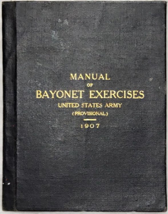 Manual of Bayonet Exercises, United States Army, (Provisional)