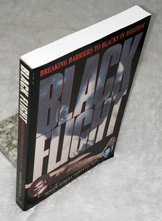 Black Flight: Breaking Barriers to Blacks in Aviation