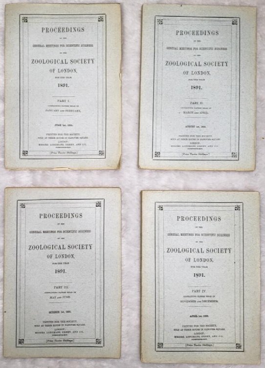Proceedings of the Scientific Meetings of the Zoological Society of London for the Year 1891 (Complete in Four Parts)