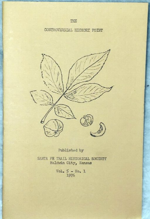The Controversial Hickory Point: Where Was Hickory Point in Douglas County, Kansas (Vol. 5, No. 1 of the publications of the Santa Fe Trail Historical Society)