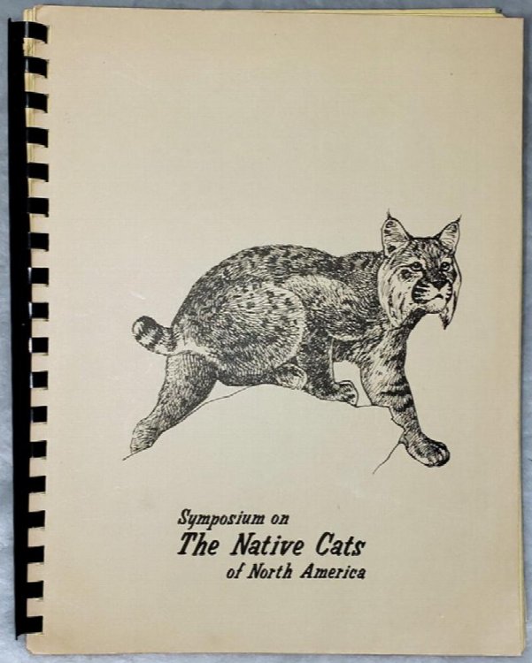 Proceedings of a Symposium on the Native Cats of North America, Their Status and Management (Held in conjunction with the Thirty-Sixth North American Wildlife and Natural Resources Conference, Portland, Oregon, March 9, 1971)