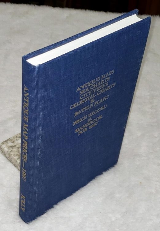 Antique Maps, Sea Charts, City Views, Celestial Charts & Battle Plans: Price Record & Handbook for 1987