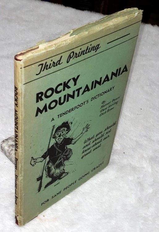 Rocky Mountainania: A Tenderfoot's Dictionary, What You Should and Should not Know about Our Great West