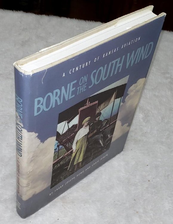 Borne on the South Wind: A Century of Aviation In Kansas