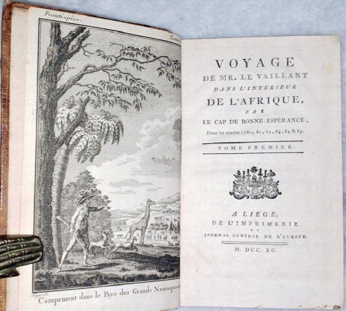 Voyage de Mr. Le Vaillant dans L'intrieur de L'Afrique, par le Cap de Bonne-Esprance, Dans les Annes 1780, 81, 82, 83, 84 & 85. (Volume I ONLY of Two Volume Set)