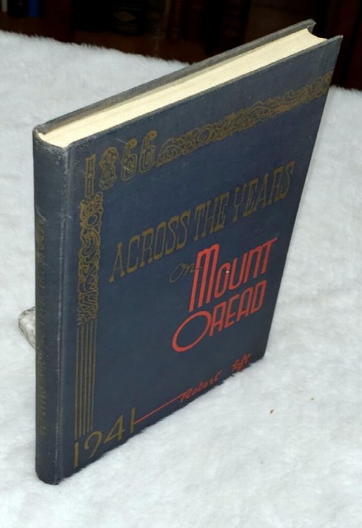 Across the Years on Mount Oread 1866.1941: An Informal and Pictorial History of the University of Kansas